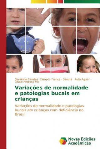 Książka Variacoes de normalidade e patologias bucais em criancas Diurianne Caroline Campos França