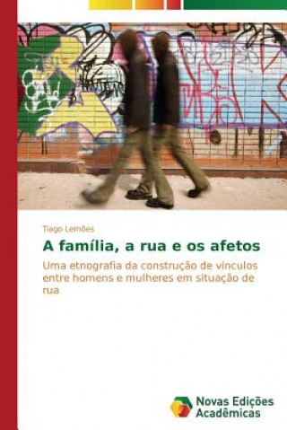 Carte familia, a rua e os afetos Tiago Lem