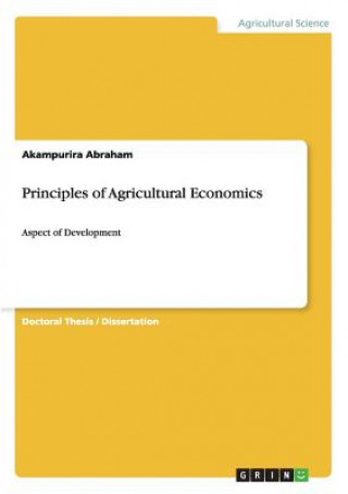 Книга Principles of Agricultural Economics Akampurira Abraham