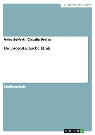 Kniha Die protestantische Ethik Anke Seifert