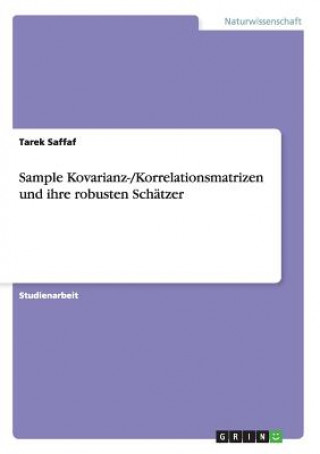 Kniha Sample Kovarianz-/Korrelationsmatrizen und ihre robusten Schätzer Tarek Saffaf