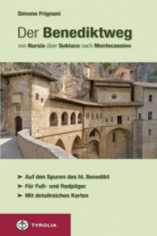 Carte Der Benediktweg von Nursia über Subiaco nach Montecassino Gabriele Stein