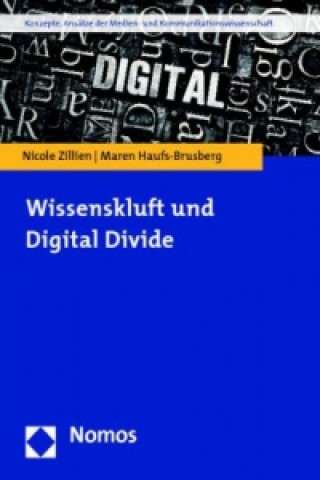 Książka Wissenskluft und Digital Divide Nicole Zillien