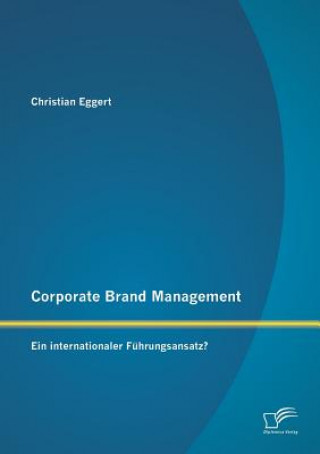 Kniha Corporate Brand Management Christian Eggert