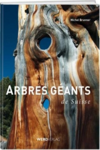 Книга Arbres géants de Suisse Michel Brunner