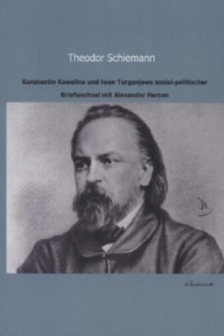 Książka Konstantin Kawelins und Iwan Turgenjews sozial-politischer Briefwechsel mit Alexander Herzen Konstantin Kawelin