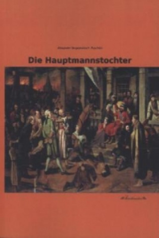 Kniha Die Hauptmannstochter Alexander S. Puschkin