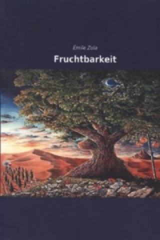 Knjiga Fruchtbarkeit Emile Zola