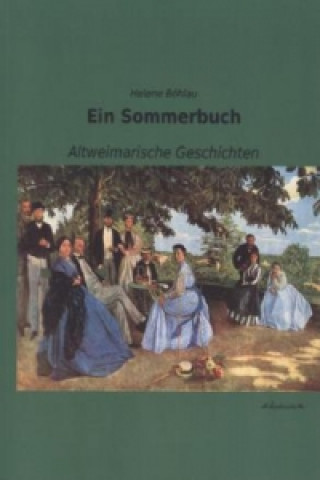 Könyv Ein Sommerbuch Helene Böhlau