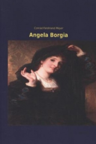Kniha Angela Borgia Conrad F. Meyer