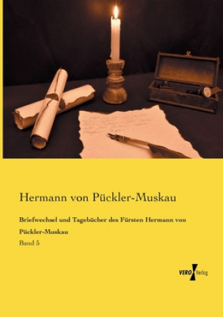 Kniha Briefwechsel und Tagebucher des Fursten Hermann von Puckler-Muskau Hermann Von Puckler-Muskau