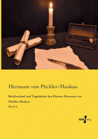 Carte Briefwechsel und Tagebucher des Fursten Hermann von Puckler-Muskau Hermann Von Puckler-Muskau