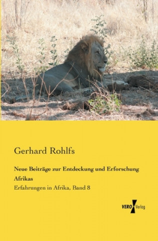 Buch Neue Beitrage zur Entdeckung und Erforschung Afrikas Gerhard Rohlfs