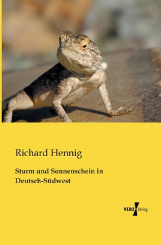 Knjiga Sturm und Sonnenschein in Deutsch-Sudwest Richard Hennig