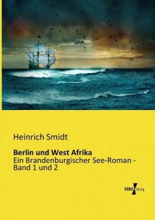 Könyv Berlin und West Afrika Heinrich Smidt
