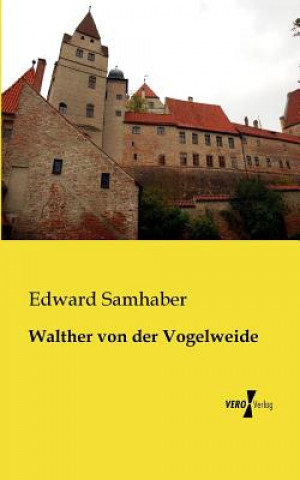 Carte Walther von der Vogelweide Edward Samhaber