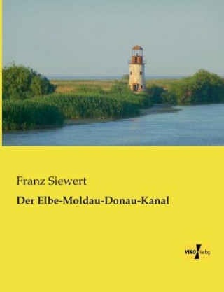 Carte Elbe-Moldau-Donau-Kanal Franz Siewert