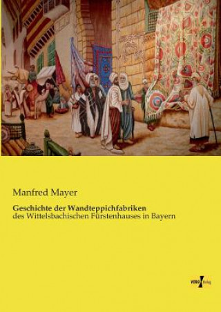 Libro Geschichte der Wandteppichfabriken Manfred Mayer