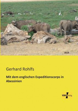 Knjiga Mit dem englischen Expeditionscorps in Abessinien Gerhard Rohlfs