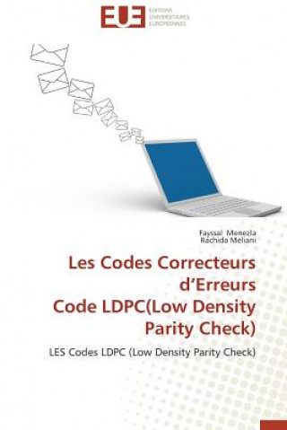 Könyv Les Codes Correcteurs d'Erreurs Code Ldpc(low Density Parity Check) Fayssal Menezla