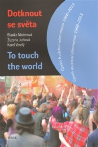Kniha Dotknout se světa/To touch the world Zuzana Jurková