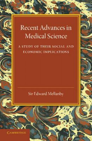Könyv Recent Advances in Medical Science Edward Mellanby