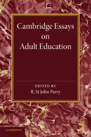 Carte Cambridge Essays on Adult Education R. St John Parry