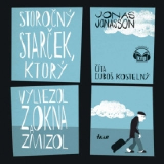 Аудио Storočný starček, ktorý vyliezol z okna a zmizol - KNP (audiokniha) Jonas Jonasson