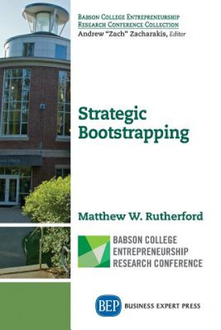 Knjiga Strategic Bootstrapping Matthew W. Rutherford
