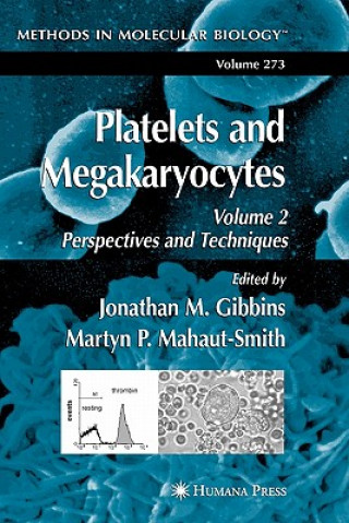 Kniha Platelets and Megakaryocytes Jonathan M. Gibbins