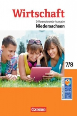 Carte Wirtschaft - Differenzierende Ausgabe Niedersachsen - 7./8. Schuljahr Dietmar Krafft
