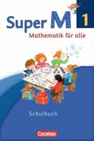 Kniha Super M - Mathematik für alle - Westliche Bundesländer - Neubearbeitung - 1. Schuljahr Klaus Heinze