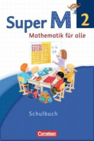 Carte Super M - Mathematik für alle - Westliche Bundesländer - Neubearbeitung - 2. Schuljahr Klaus Heinze