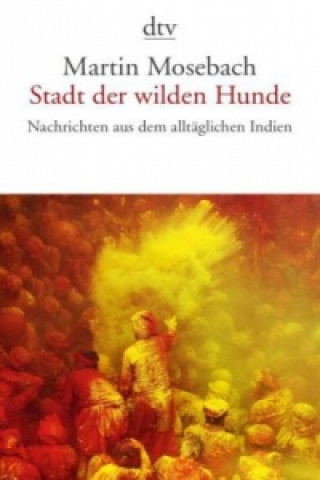 Buch Stadt der wilden Hunde Martin Mosebach