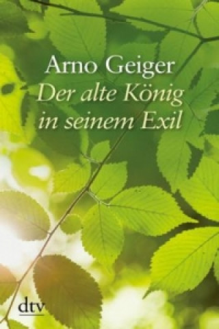 Kniha Der alte König in seinem Exil Arno Geiger