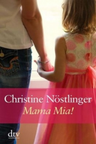 Kniha Mama mia! Christine Nöstlinger