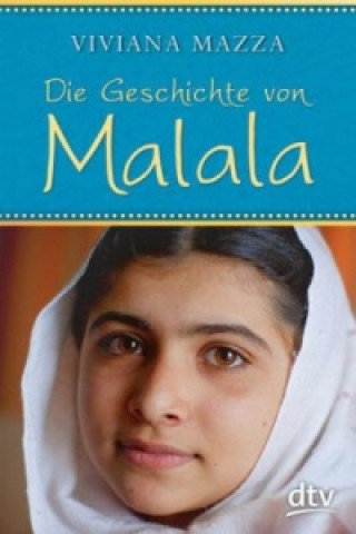 Kniha Die Geschichte von Malala Viviana Mazza
