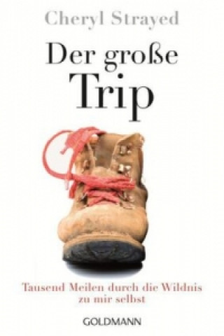 Kniha Der große Trip Cheryl Strayed