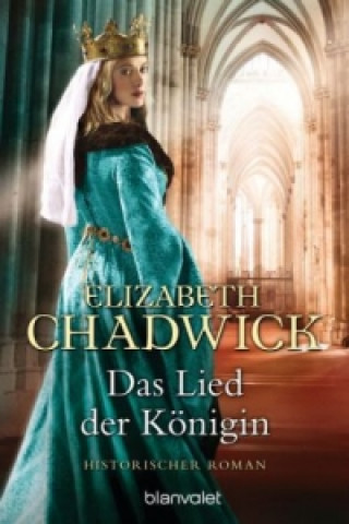 Kniha Das Lied der Königin Elizabeth Chadwick