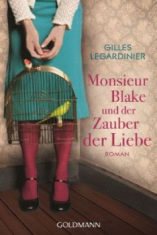 Książka Monsieur Blake und der Zauber der Liebe Gilles Legardinier