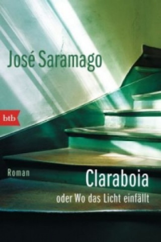 Книга Claraboia oder Wo das Licht einfällt José Saramago