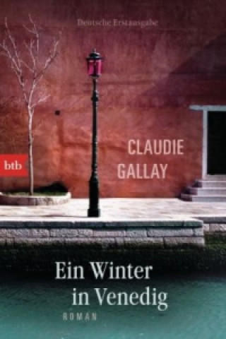 Kniha Ein Winter in Venedig Claudie Gallay