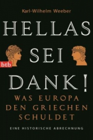 Knjiga Hellas sei Dank! Karl-Wilhelm Weeber