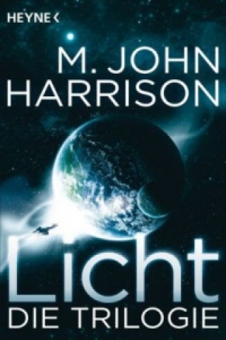 Kniha Licht - Die Trilogie M. John Harrison