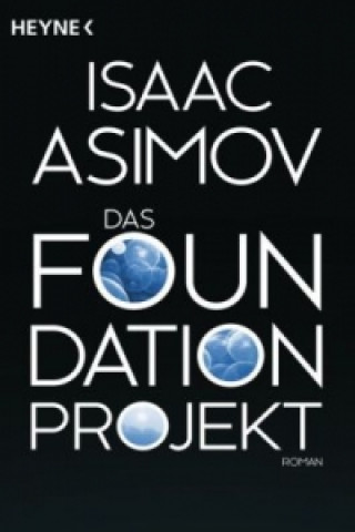 Könyv Das Foundation Projekt Isaac Asimov