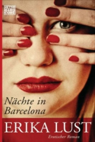 Книга Nächte in Barcelona Erika Lust