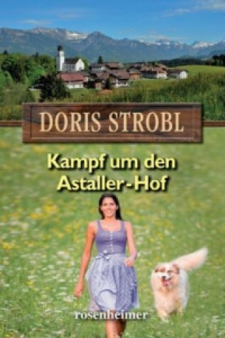 Книга Kampf um den Astaller-Hof Doris Strobl