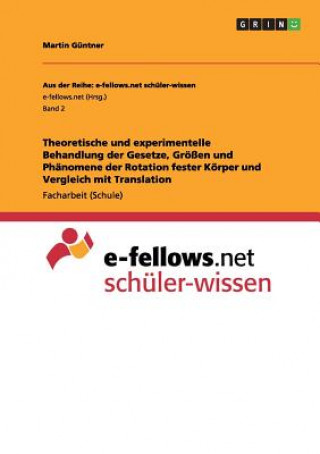 Kniha Theoretische und experimentelle Behandlung der Gesetze, Groessen und Phanomene der Rotation fester Koerper und Vergleich mit Translation Martin Güntner