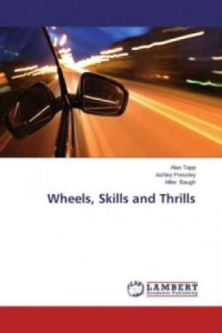 Kniha Wheels, Skills and Thrills Alan Tapp