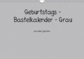 Calendario/Agenda Geburtstags - Bastelkalender - Grau (Wandkalender immerwährend DIN A4 quer) Nina Tobias